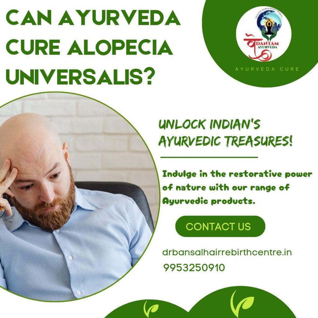 Can Ayurveda Cure Alopecia Universalis?