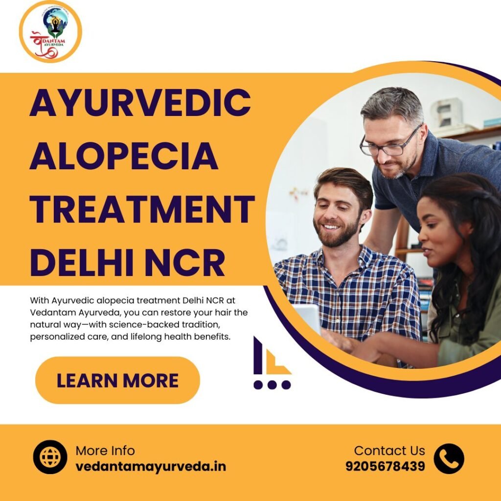 Ayurvedic Alopecia Treatment Delhi NCR